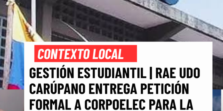 GESTIÓN ESTUDIANTIL | RAE UDO CARÚPANO ENTREGA PETICIÓN FORMAL A CORPOELEC PARA LA RECUPERACIÓN ELÉCTRICA DEL CAMPUS